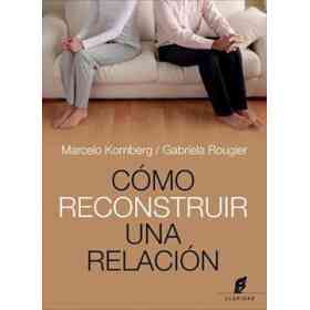 Como Reconstruir Una Relacion
