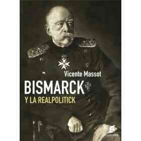 Bismarck Y La Realpolitick