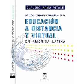 Politicas Tensiones Y Tendencias De La Educacion a Distancia Y Virtual en America Latina