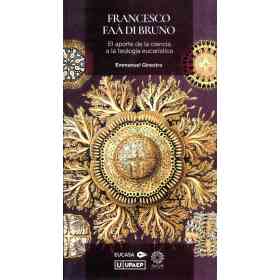 Francesco Faa Di Bruno . El Aporte De La Ciencia a La Teologia Eucaristica