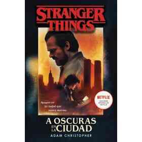 Stranger Things: a Oscuras en La Ciudad