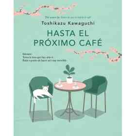 Hasta El Proximo Cafe