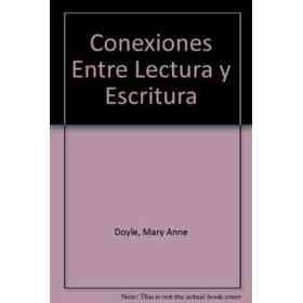Conexiones Entre Lectura Y Escritu.