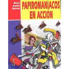 Papiromaniacos en Accion