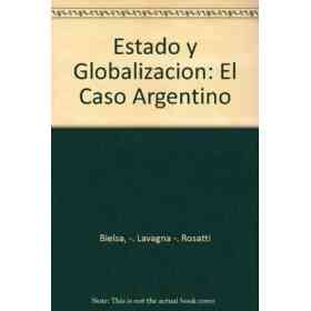 Estado Y Globalizacion El Caso Argen