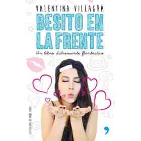 Besito en La Frente Un Libro Dulcemente Flantastico (Rustico)