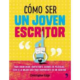 Como Ser Un Joven Escritor