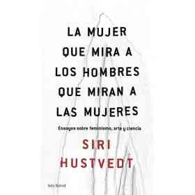 La Mujer Que Mira a Los Hombres Que Miran a Las Mujeres