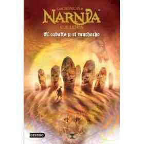 Las Cronicas De Narnia. El Caballo Y El Muchacho