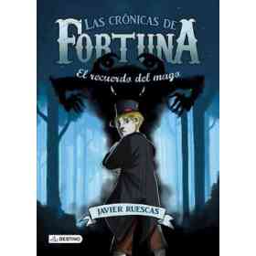Las Cronicas De Fortuna 2. El Recuerdo Del Mago