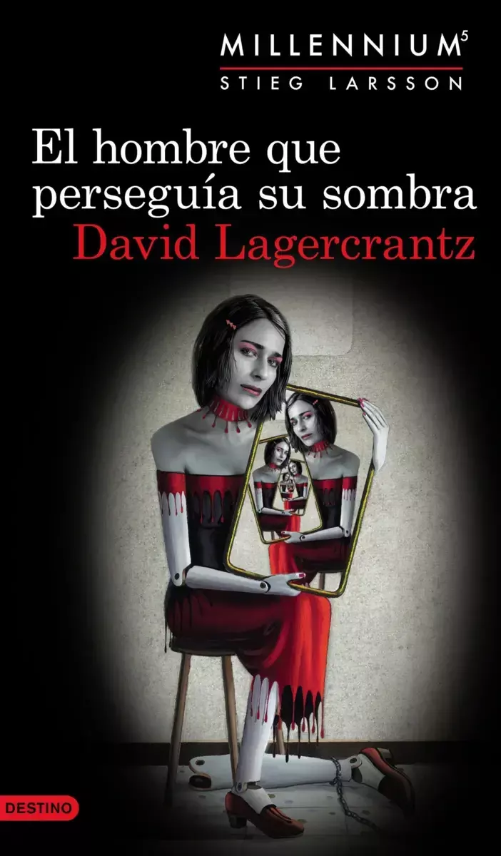 El Hombre Que Perseguia Su Sombra - Serie Millennium 5