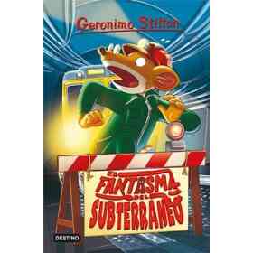 Geronimo Stilton 11. El Fantasma Del Subterraneo