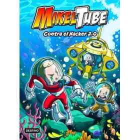 Mikeltube 4. Contra El Hacker 2. 0