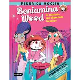 Beniamina Wood 1. El Misterio Del Diamante Huesoso
