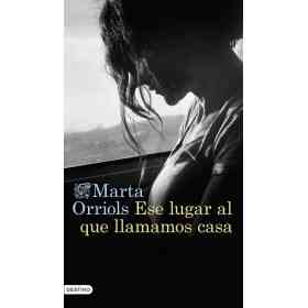 Ese Lugar Al Que Llamamos Casa