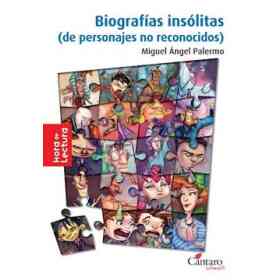 Biografias Insolitas De Personajes No Reconocidos