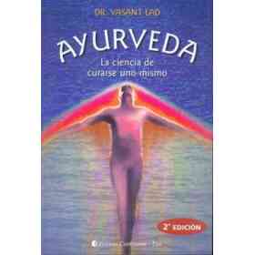 Ayurveda - La Ciencia De Curarse Uno Mismo