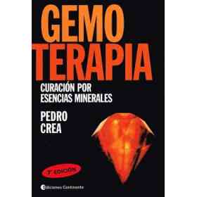 Gemoterapia . Curacion Por Esencias Minerales . Manual Practico Y Clinico