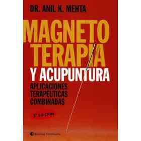 Magnetoterapia Y Acupuntura: Manual Práctico Y Clínico