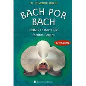 Bach Por Bach . Obras Completas . Escritos Florales