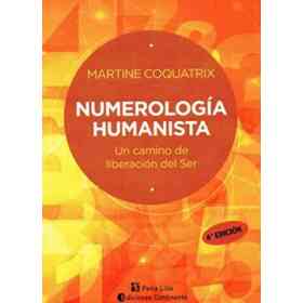 Numerologia Humanista - Un Camino De Liberacion
