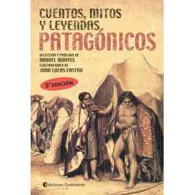 Cuentos Mitos Y Leyendas Patagonicos