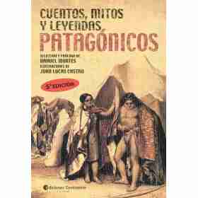 Cuentos Mitos Y Leyendas Patagonicos