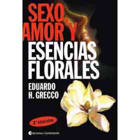 Sexo Amor Y Esencias Florales
