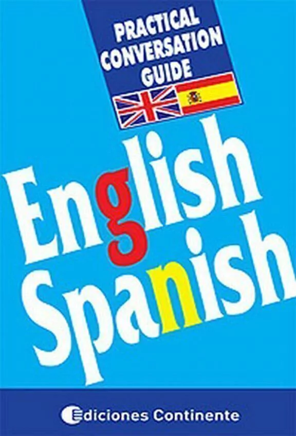 English - Spanish Practical Conversation Guide