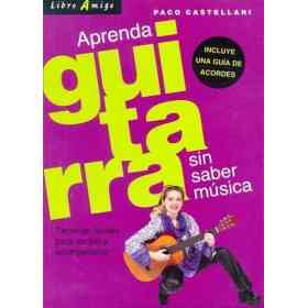 Aprenda Guitarra Sin Saber Musica . Libro Amigo