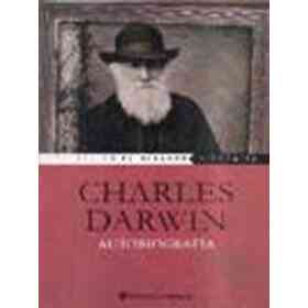 Autobiografia . Charles Darwin