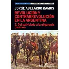 Del Patriciado a La Oligarquia t.2 (1880-1904). Revolucion Y Contrarrevolucion en Argentina