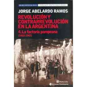 Factoria Pampeana La. 4 (1922-1943). Revolucion Y Contrarrevolucion en Argentina