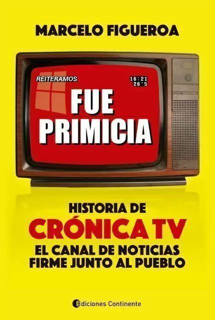 Fue Primicia : Historia De Cronica Tv . El Canal De Noticias Firme Junto Al Pueblo
