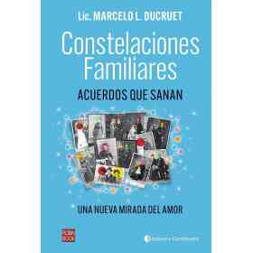 Constelaciones Familiares . Acuerdos Que Sanan