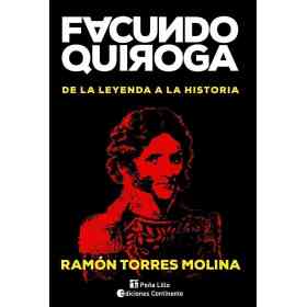 Facundo Quiroga . De La Leyenda a La Historia