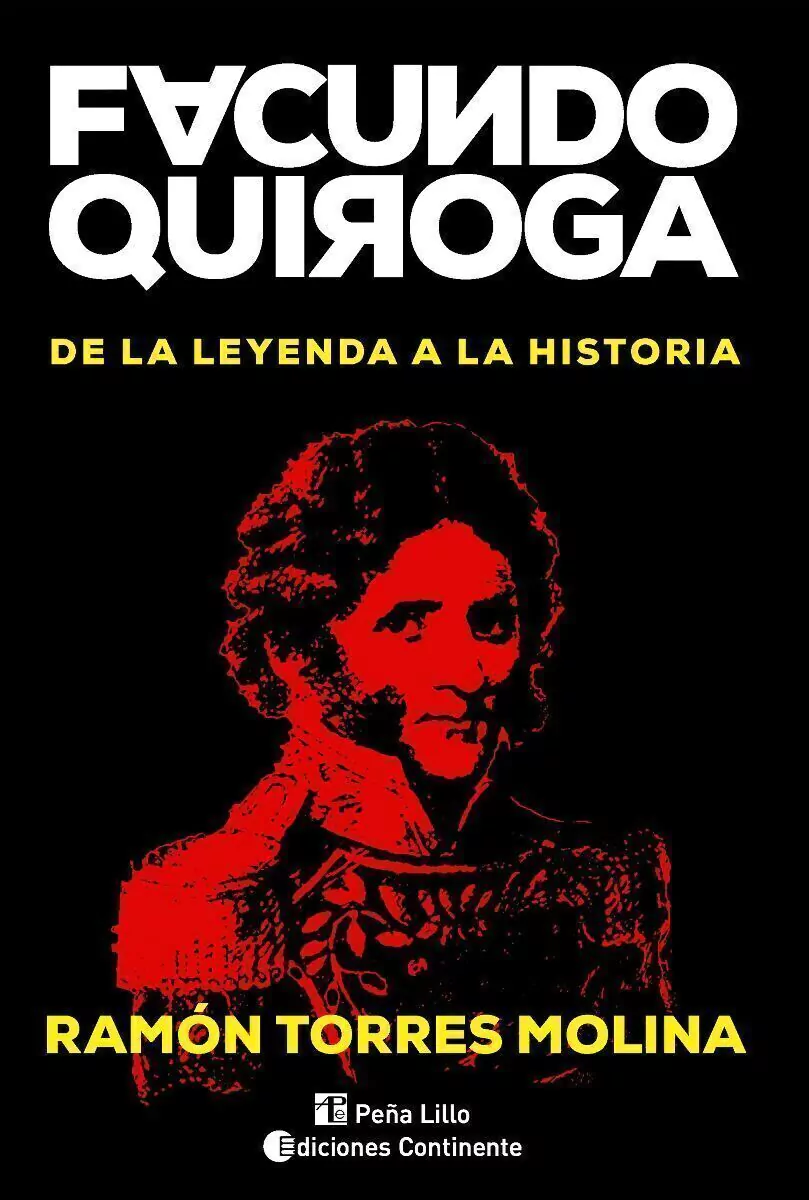 Facundo Quiroga . De La Leyenda a La Historia