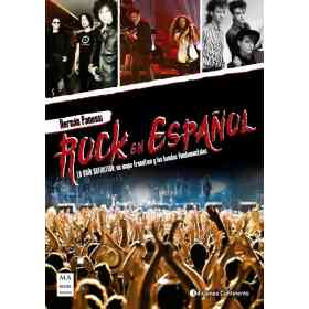 Rock en Español . La Guia Definitiva : Un Mapa Frenetico Y Las Bandas Fundamentales