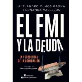 El Fmi Y La Deuda . La Estructura De La Dominacion