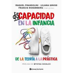 Discapacidad en La Infancia . De La Teoria a La Practica