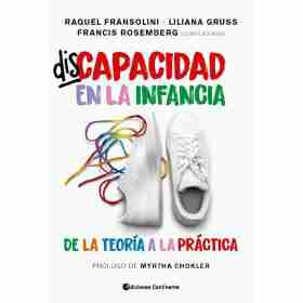 Discapacidad en La Infancia . De La Teoria a La Practica