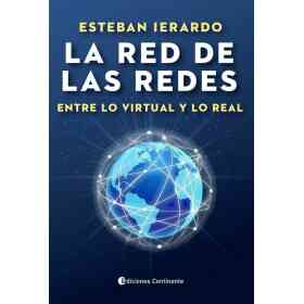 La Red De Las Redes . Entre Lo Virtual Y Lo Real