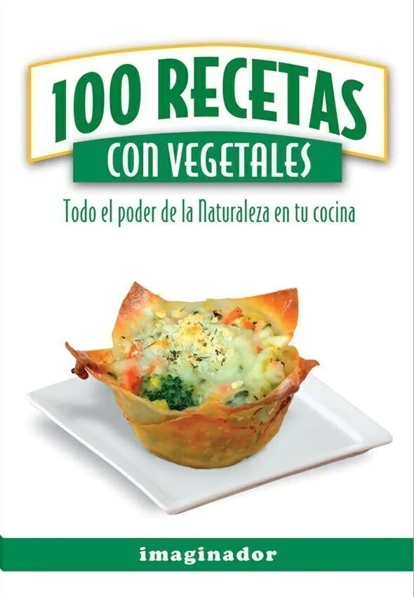 100 Recetas Con Vegetales