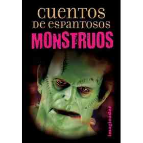 Cuentos De Espantosos Monstruos
