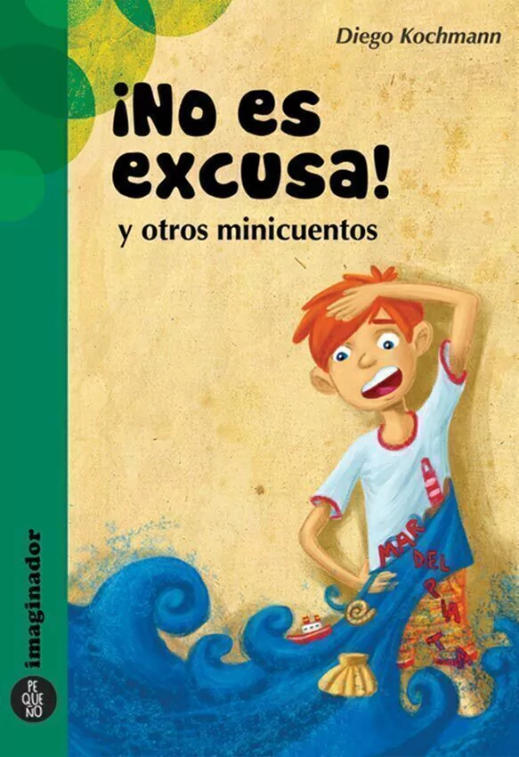 No Es Excusa Y Otros Minicuentos