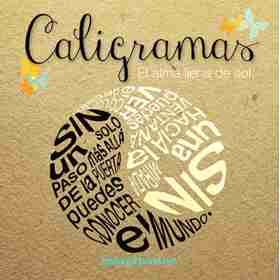 Caligramas - El Alma Llena De Sol