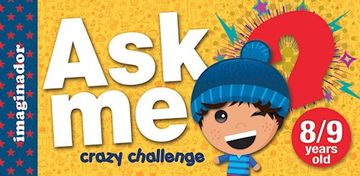 Ask Me Crazy Challenge - 8/9 Años