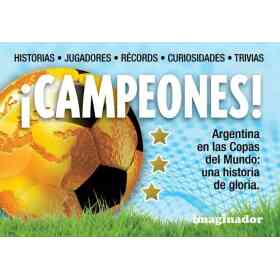 ¡Campeones! (Argentina en Las Copas Del Mundo Una Historia De Gloria)