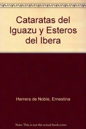 CATARATAS DEL IGUAZU Y ESTEROS DEL IBERA