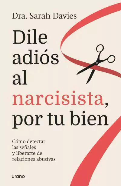 Dile Adios Al Narcisista Por Tu Bien